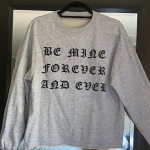 Be Mine Forever sweatshirt